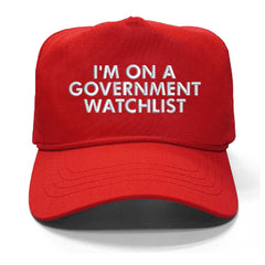 I'm On A Government Watchlist Premium Classic Hat