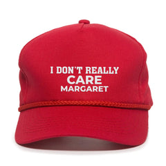 I Don`t Really Care Margaret Premium Embroidered Hat