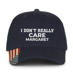 I Don`t Really Care Margaret Premium Embroidered Hat