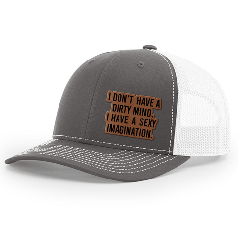 I Don't Have A Dirty Mind Premium Leather Patch Hat